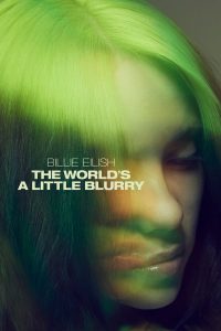 Billie-Eilish-The-World's-a-Little-Blurry-2021