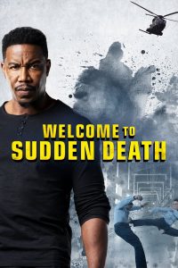Welcome-to-Sudden-Death-(2020)-ฝ่าวิกฤตนาทีเป็นนาทีตาย