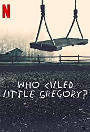Who Killed Little Gregory? (2019) ใครฆ่าหนูน้อยเกรกอรี่