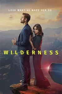 ดูซีรี่ย์ Wilderness (2023) รักฝังแค้น