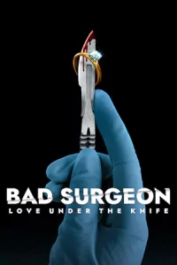 ดูซีรี่ย์ Bad Surgeon: Love Under the Knife (2023) รักใต้คมมีด