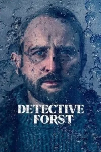 ดูซีรี่ย์ Detective Forst (2024) ล่าฆาตรกรภูเขา
